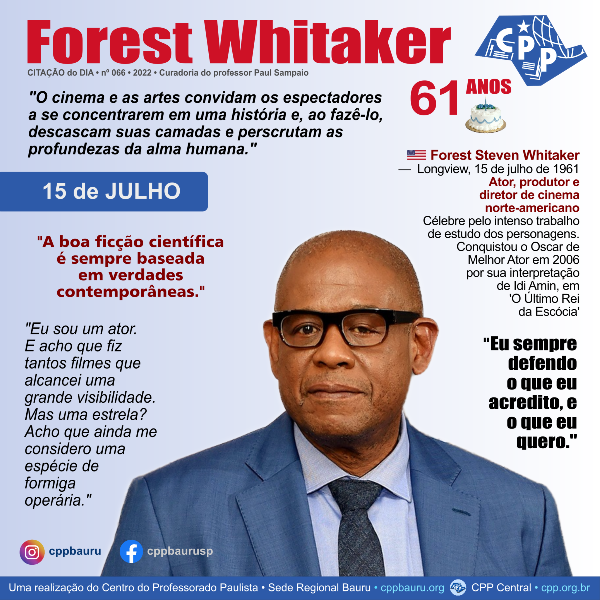 O Oscar do Estudioso • Forest Whitaker • 61 Anos
